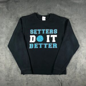 Setters Do It Better Volleyball black crewneck sweatshirt Size S